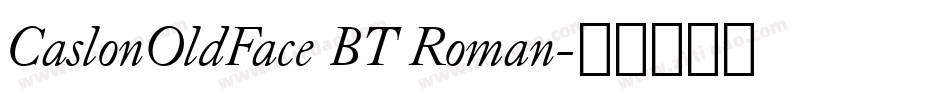 CaslonOldFace BT Roman字体转换